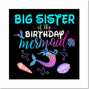 Big Sister Of The Birthday Mermaid Matching Family Posters and Art